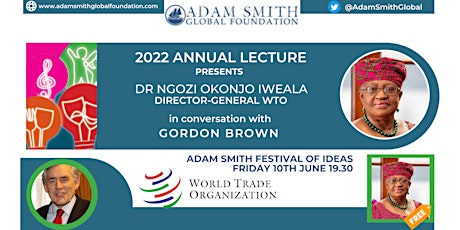 Adam Smith Annual Lecture 2022- Dr Ngozi Okonjo Iweala - WTO tickets