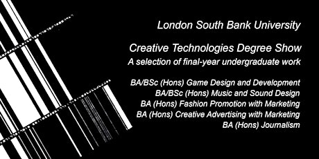 LSBU Creative Technologies Degree Show - June 9th and June 10th, 2022 tickets