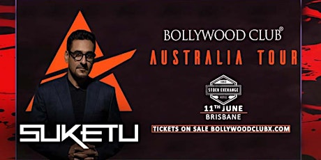 INDIA'S NO.1 DJ SUKETU @STOCK EXCHANE, BRISBANE tickets