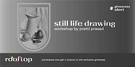 Still life drawing Workshop tickets