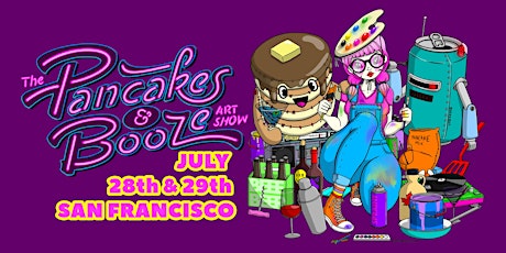 The San Francisco Pancakes & Booze Art Show (Vendor Reservations Only) tickets