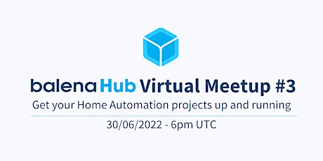 BalenaHub Meet-Up #3 - Home Automation primary image