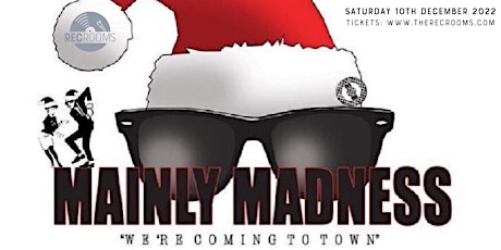Mainly Madness Xmas Party tickets
