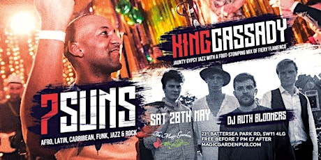 7Suns &  King Cassady and Dj Ruth Bloomers at The Magic Garden tickets