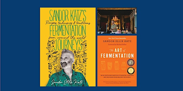 Sandor Katz on Fermentation - Talk and Demo