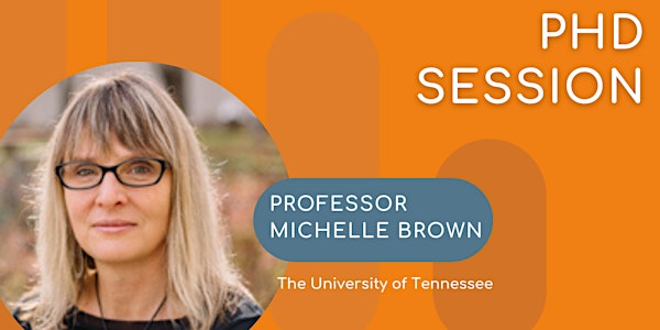 SCCJR PhD Session: Professor Michelle Brown, University of Tennessee