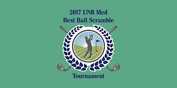UNR Med 2017 Best Ball Scramble Golf Tournament