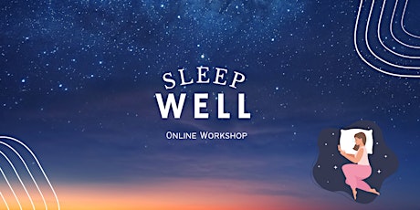 Sleep Well - Online Group Workshop tickets
