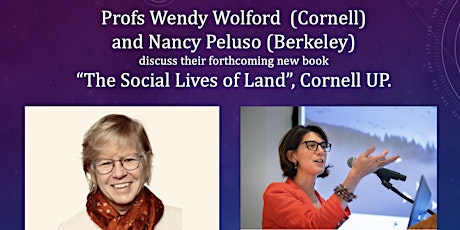"The Social Lives of Land" with Profs Nancy Peluso and Wendy Wolford tickets