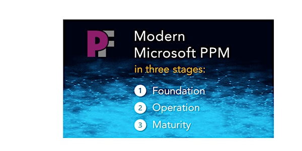 Modern Microsoft PPM - Stage 1: Foundation