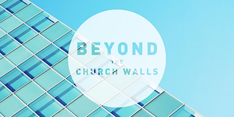 Beyond the Church Walls primary image