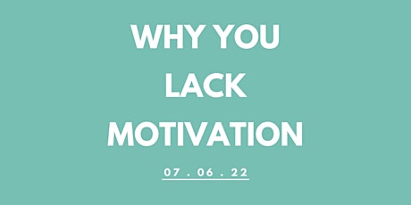 Why You Lack Motivation