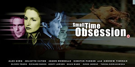 Small Time Obsession: Film screening followed by Q&A with Piotr Szkopiak tickets