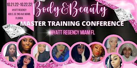 BODY & BEAUTY CONFERENCE MIAMI 2022!! SPONSORED BY BODYGAMERS SPA LLC tickets