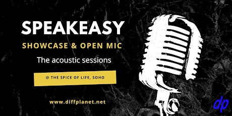 Speakeasy (showcase & open mic) @ The Spice of Life, Soho tickets