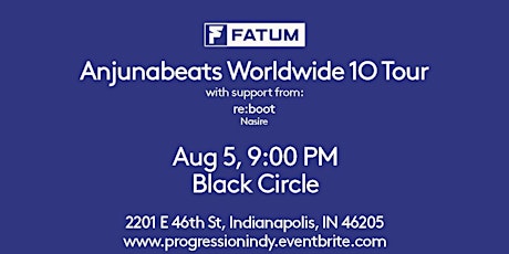 Anjunabeats Worldwide 10 - FATUM w/ re:boot| Black Circle Indianapolis tickets