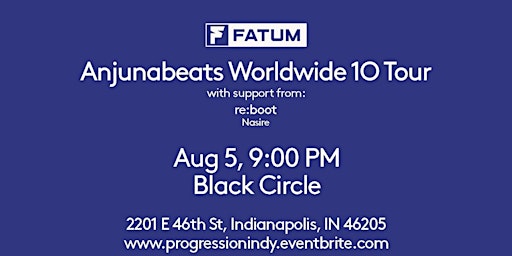Anjunabeats Worldwide 10 - FATUM w/ re:boot| Black Circle Indianapolis