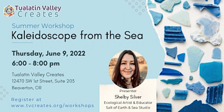 Summer Workshop- Kaleidoscope from the Sea tickets