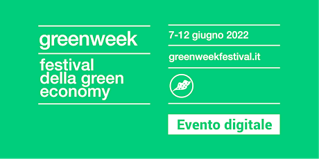 GREEN WEEK FESTIVAL DELLA GREEN ECONOMY | EVENTO DI APERTURA biglietti