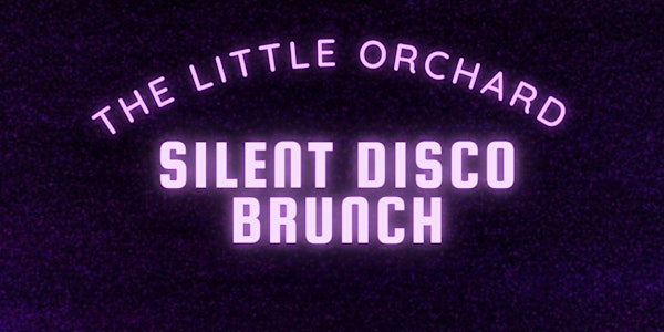 Silent Disco Brunch @ Little Orchard