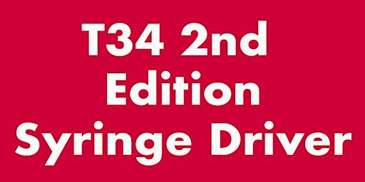 T34 2nd Edition Syringe Driver