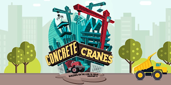 Magnolia UMC Concrete and Cranes VBS