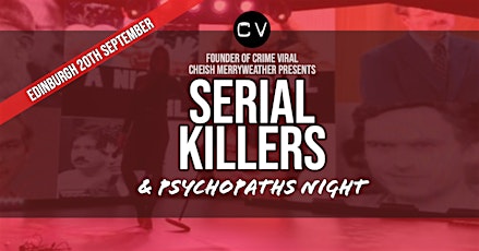 Serial Killers and Psychopaths Night - Edinburgh tickets