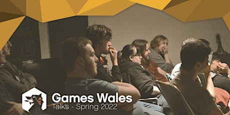 Games Wales Talks - Spring 2022 (Cardiff) tickets