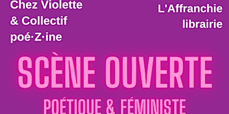 poé·Z·ine | Scène ouverte // Chez Violette à L' Affranchie tickets