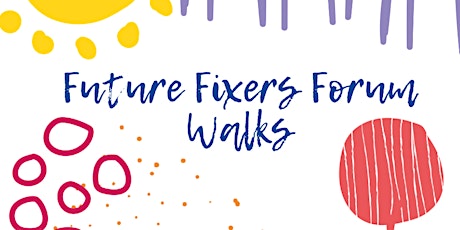 Future Fixers Networking Walks tickets