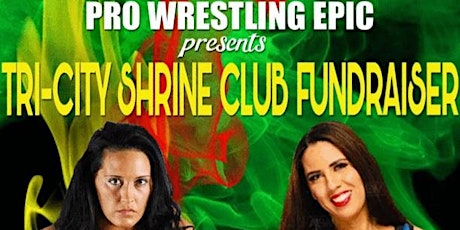 Pro Wrestling Epic presents Tri-City Shrine Club F tickets