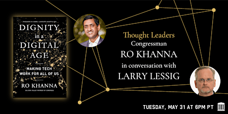 Fireside Chat: Congressman Ro Khanna in conversation with Larry Lessig tickets