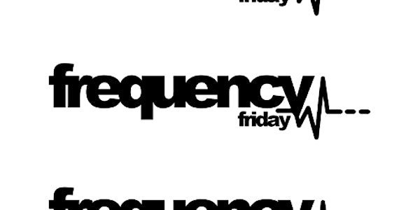 Frequency Friday