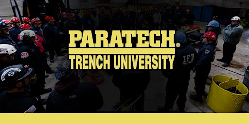 7th Annual Paratech Trench University