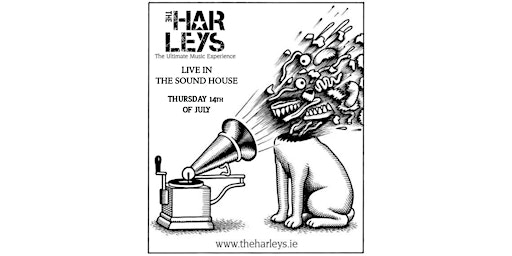 The Harleys Thursday 14th of July 2022 // Live in The Sound House