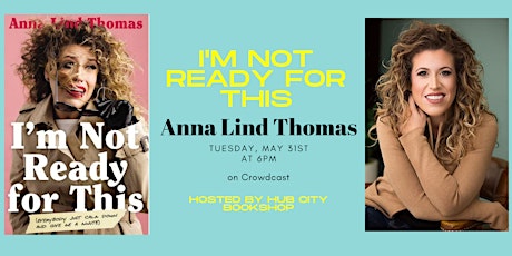 Are You Ready for This? Meet Humor Writer and Author Anna Lind Thomas tickets