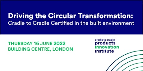 Driving the circular transformation C2C Certified® in the Built Environment tickets