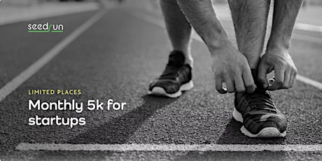 Seed Run. Monthly 5K run for startups and investors tickets