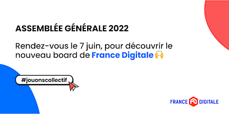 Assemblée Générale France Digitale 2022 billets