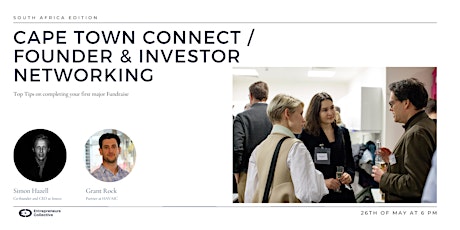 Cape Town / Founder & Investor Networking - Startup Fundraising / Angel/VC tickets