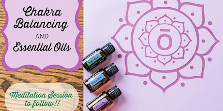 Essential Oils, Chakras & Mediation with doTERRA Essential Oils - FREE primary image