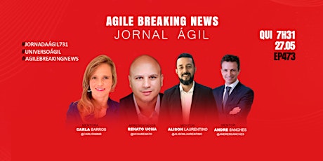 #JornadaAgil731 E473 #AgileBreakingNews #Jornal Ágil ingressos