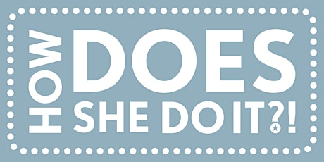 How DOES she do it Networking - Kingston - July tickets