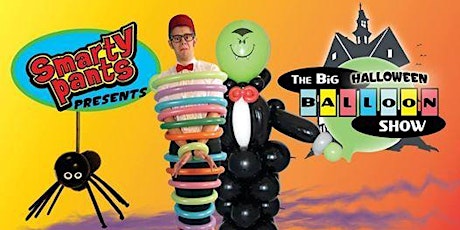 Smarty Pants presents: The Big Balloon Halloween Show!