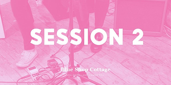 Blue Shop Cottage: Session 2