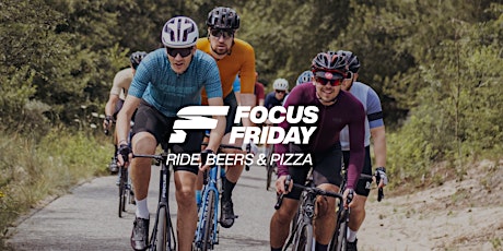 Focus Friday - Social ride and drinks to kick-off of your weekend tickets