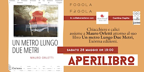 Aperilibro fàgoloso con l'autore Mauro Orletti e l'Azienda Agr. Colle Jano biglietti