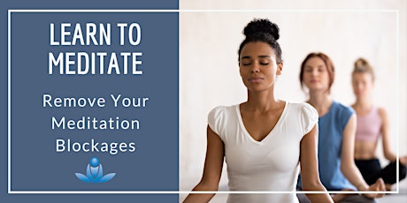 Remove Your Meditation Blockages tickets