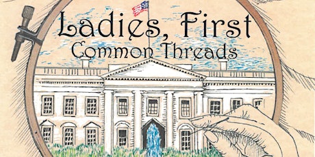 LADIES, FIRST: COMMON THREADS tickets