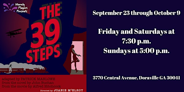 The 39 Steps adapted by Patrick Barlow, based on the novel by John Buchan